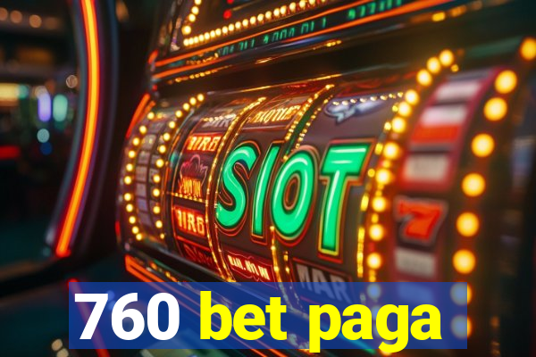 760 bet paga